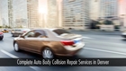 Complete Auto Body Collision Repair Services in Denver (303) 227-1222