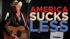 America Sucks Less is Your New National Anthem