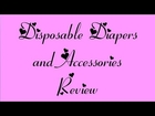 Disposable Diapers and Accessories Review