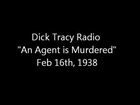 Dick Tracy Radio - An Agent is Murdered (2/16/1938)