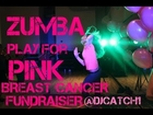 Zumba Play for Pink-Breast Cancer Fundraiser