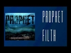 Prophet - Filth (2013)