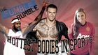 Hottest Bodies in Professional Sports | Fumble Rumble