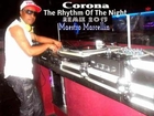 Corona -The Rhythm Of The Night - remix Maestro Marcellin 2013